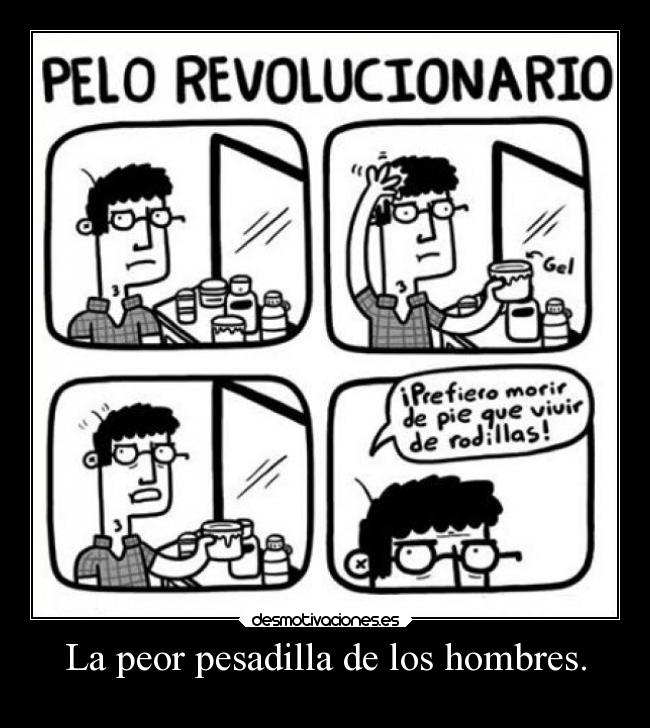 La peor pesadilla de los hombres. - 