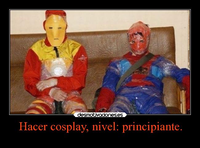 carteles humor graciosas cosplay principiante rilacs desmotivaciones