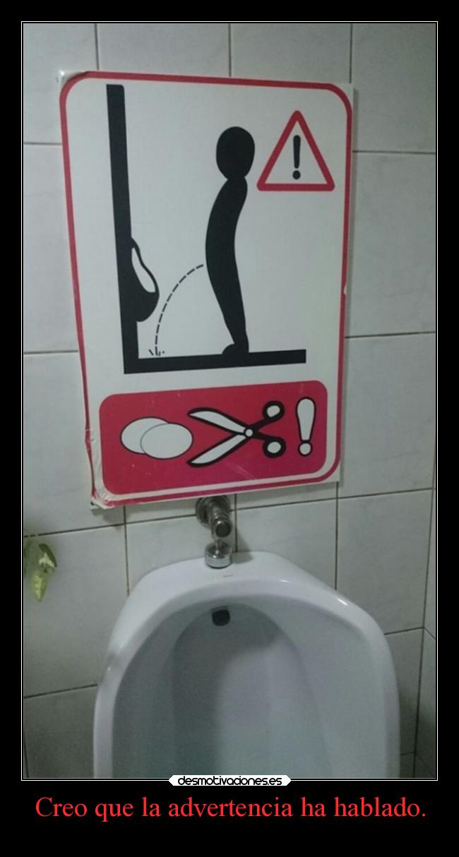 Creo que la advertencia ha hablado. - 