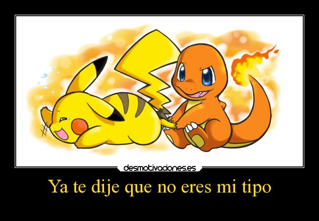 Ya te dije que no eres mi tipo - 