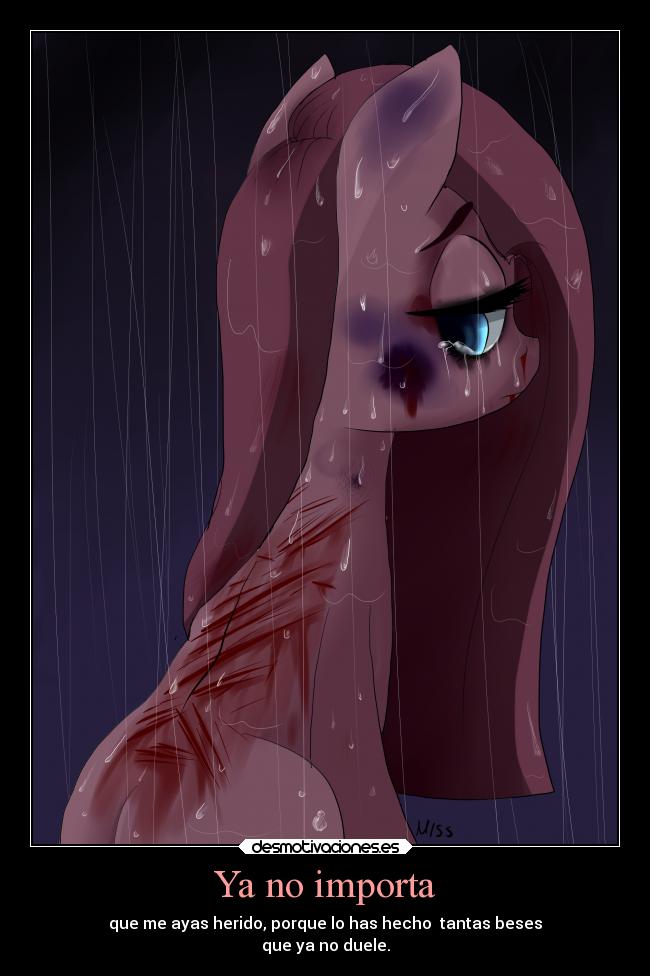 Ya no importa - que me ayas herido, porque lo has hecho tantas beses
que ya no duele.