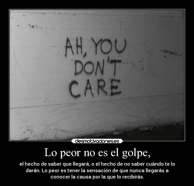 Lo peor no es el golpe, - 