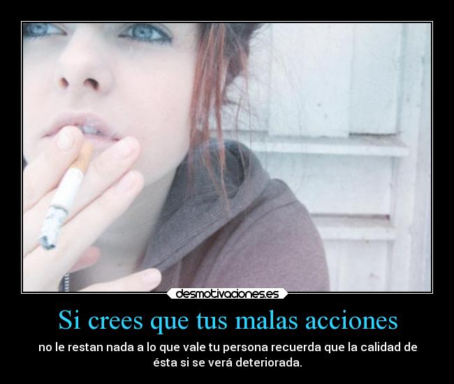 Si crees que tus malas acciones - 