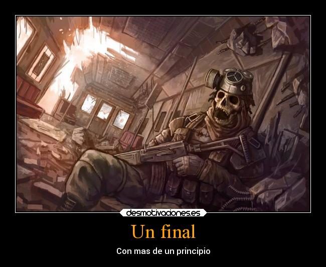 Un final - Con mas de un principio