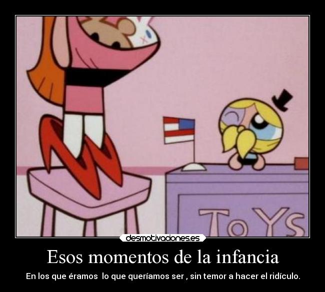 Esos momentos de la infancia -