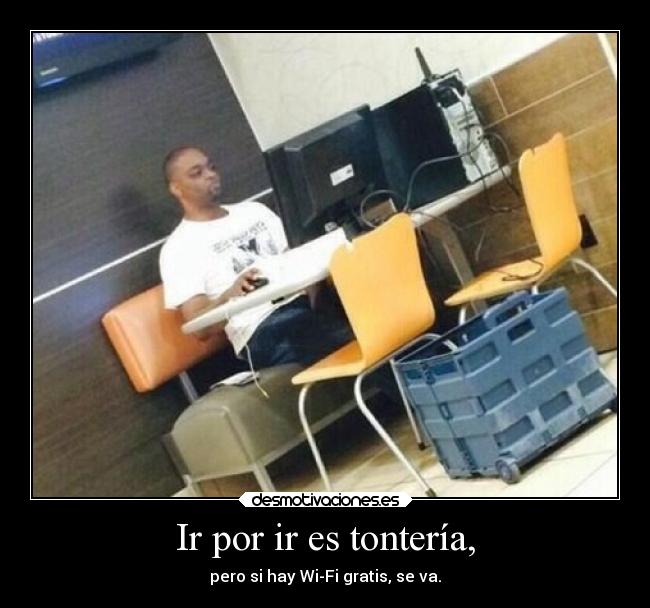 carteles internet memes tonteria wifi gratis motivadoradesmotivadora16 desmotivaciones