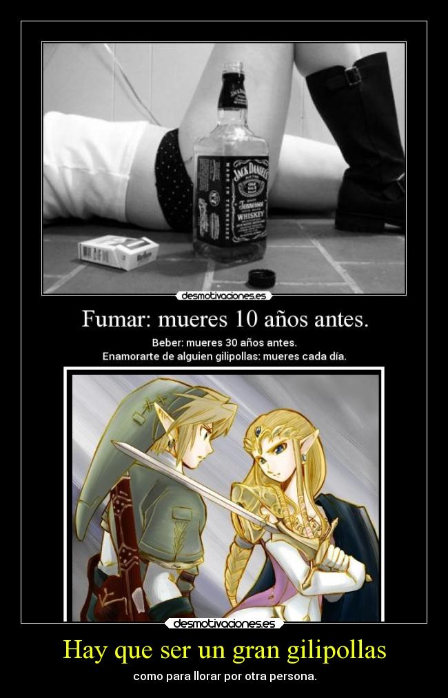 carteles llorar amor videojuegos anime manga otaku the legend zelda sex gilipollas malo persona desmotivaciones