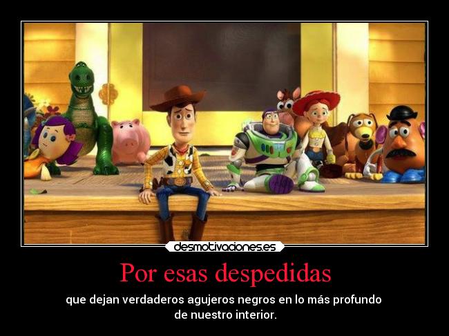 carteles llorar despedidas sentimiento toystory lejos desmotivaciones