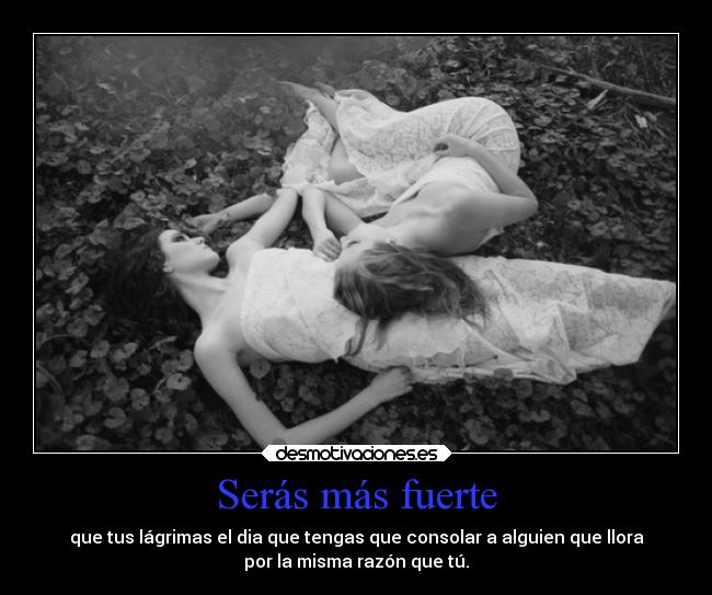 Serás más fuerte -