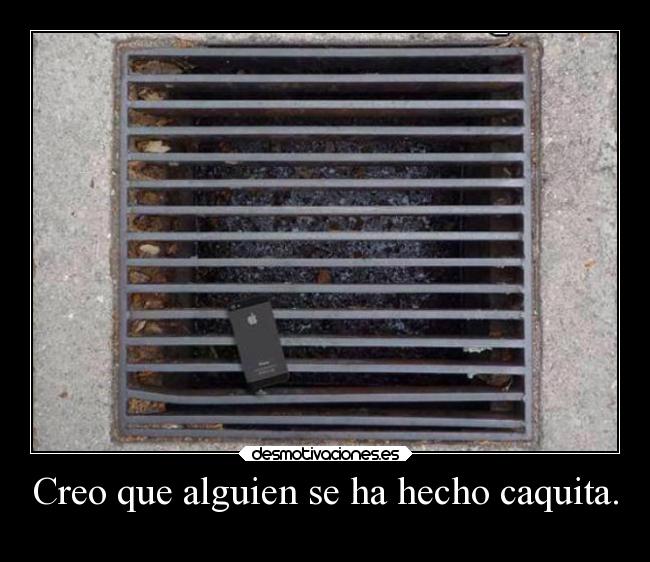 Creo que alguien se ha hecho caquita. - 