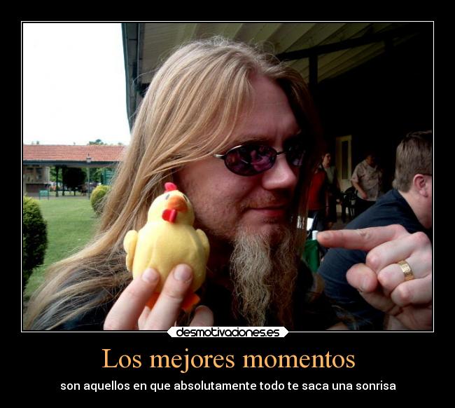 Los mejores momentos - son aquellos en que absolutamente todo te saca una sonrisa