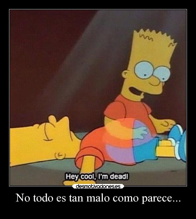No todo es tan malo como parece... -