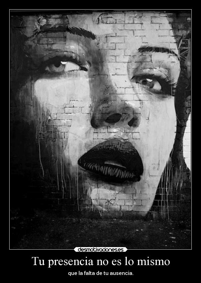 Tu presencia no es lo mismo -