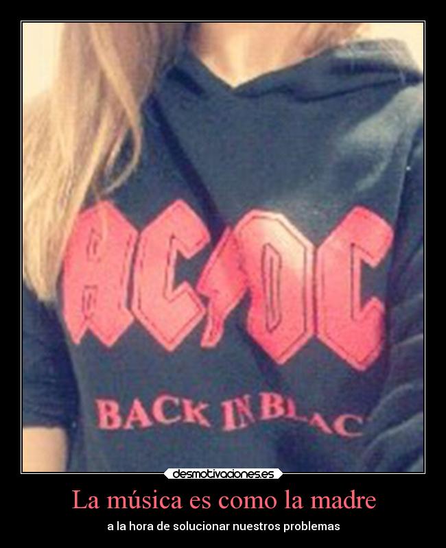 carteles musica madre musica directionerloveforever marcotequiero acdc desmotivaciones