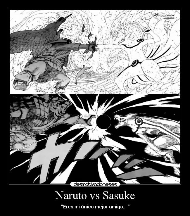 Naruto vs Sasuke - Eres mi único mejor amigo... 