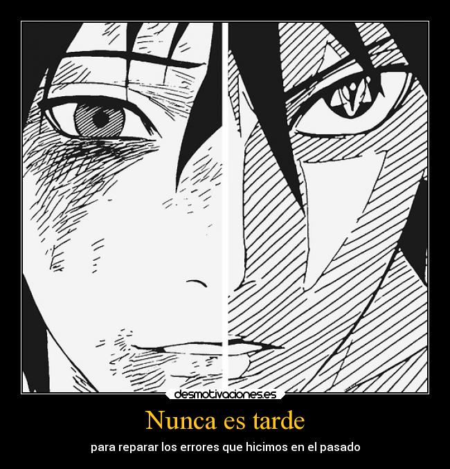 Nunca es tarde - para reparar los errores que hicimos en el pasado
