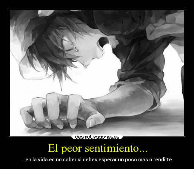 El peor sentimiento... - 