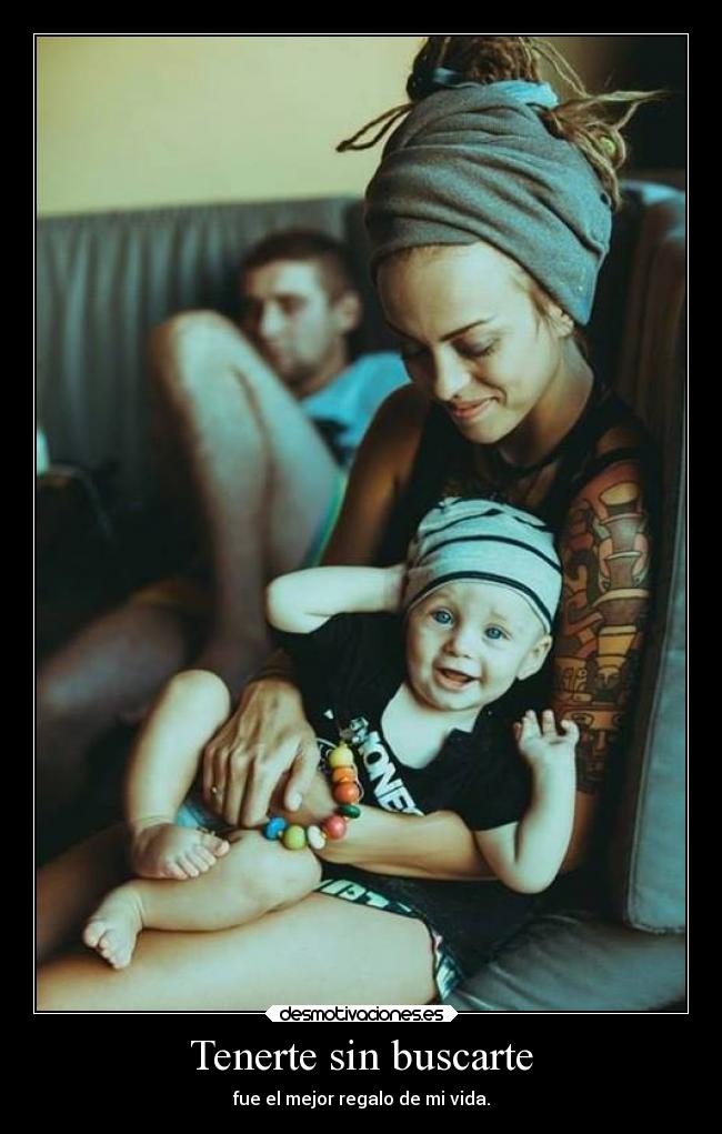 Tenerte sin buscarte -