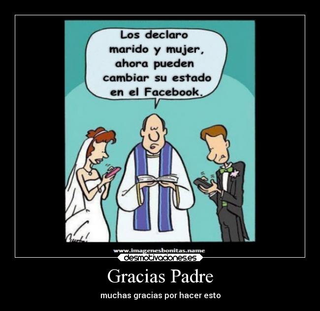 Gracias Padre - muchas gracias por hacer esto