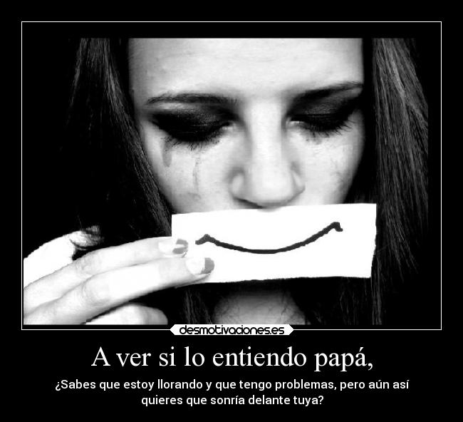 A ver si lo entiendo papá, -