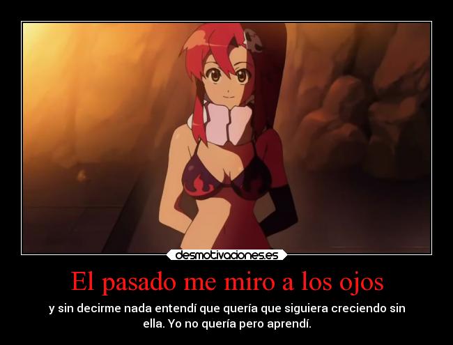 carteles pasado mujer pasado anime manga otaku cosplay miro ojos aprender mirar atras desmotivaciones