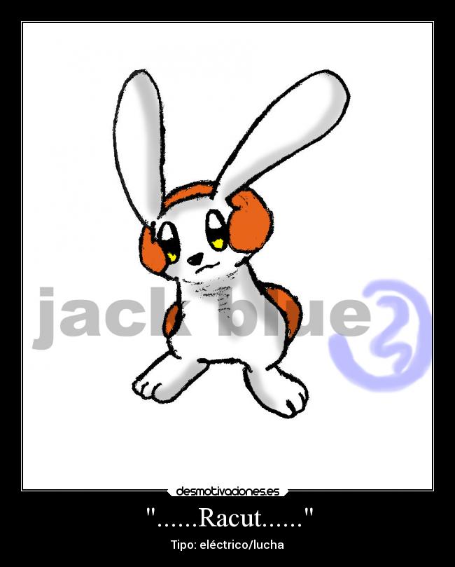 ......Racut...... - Tipo: eléctrico/lucha