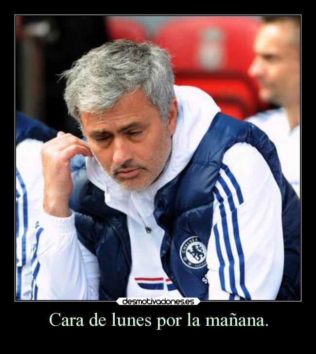 Cara de lunes por la mañana. -