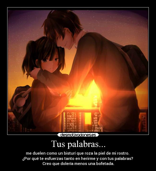 Tus palabras... -