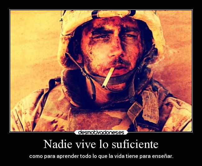 Nadie vive lo suficiente -