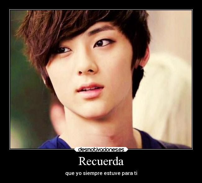Recuerda - que yo siempre estuve para ti