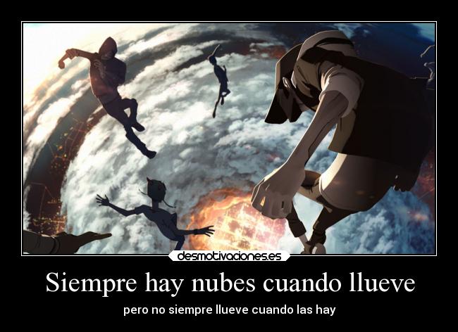Siempre hay nubes cuando llueve - pero no siempre llueve cuando las hay