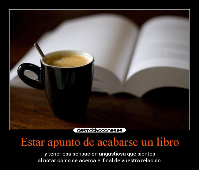 carteles sentimientos historia nuestra esun libro abierto noquiero queacabe angustia sensaciones desmotivaciones