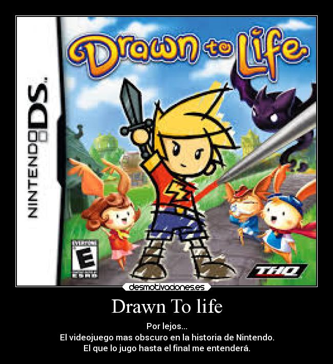 Drawn To life - Por lejos...
El videojuego mas obscuro en la historia de Nintendo.
El que lo jugo hasta el final me entenderá.