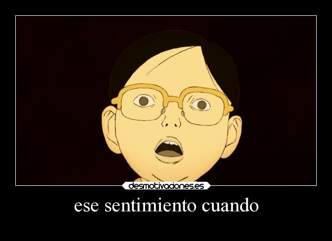 ese sentimiento cuando -