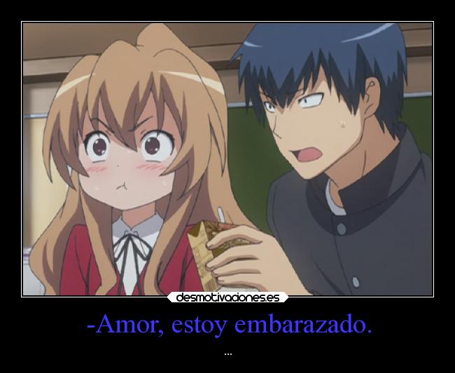 carteles sexo anime manga otaku cosplay embarazar mujeres quieren solo toradora desmotivaciones