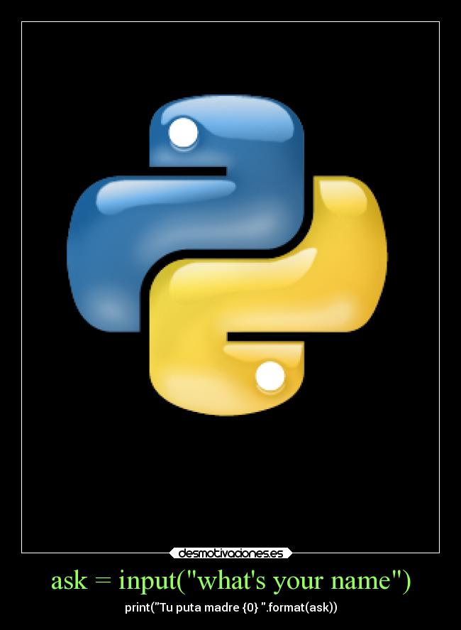 carteles sexo memes madre vida python pyscripter clanhoygan que etc memees desmotivaciones