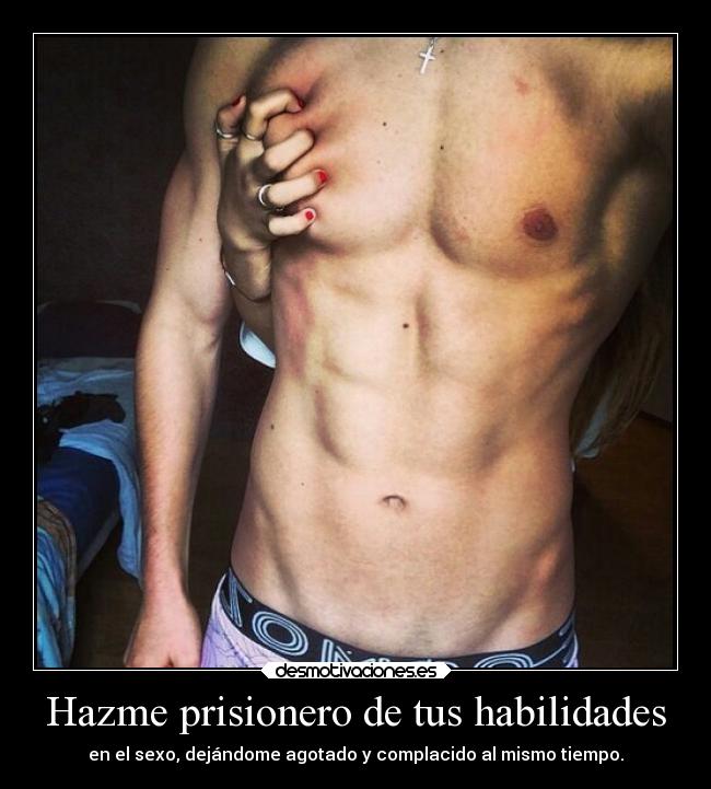 Hazme prisionero de tus habilidades - en el sexo, dejándome agotado y complacido al mismo tiempo.