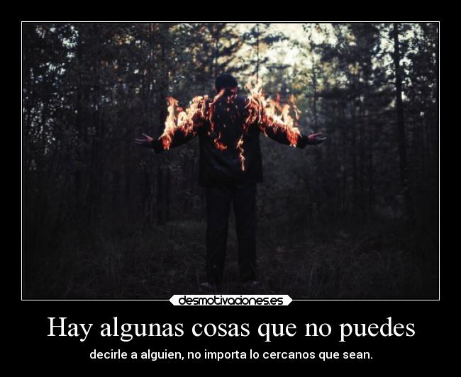 Hay algunas cosas que no puedes -