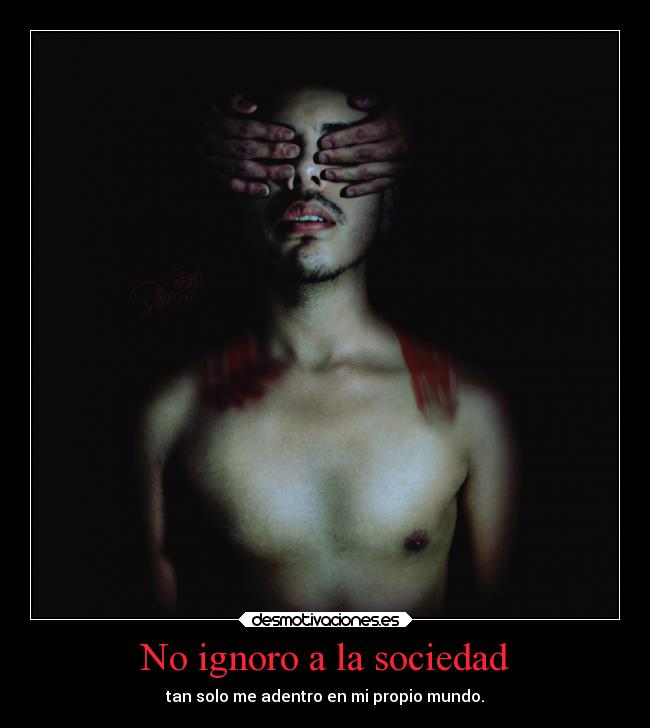 No ignoro a la sociedad -