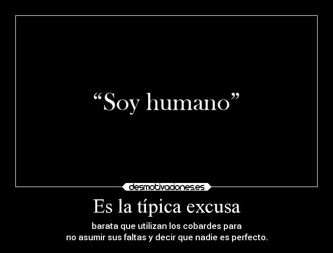 carteles sociedad shinkasite humano critica error excusa desmotivaciones