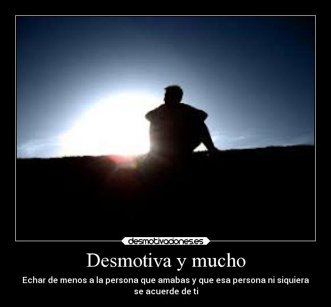 Desmotiva y mucho -