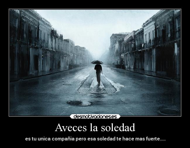 carteles soledad soledad desmotivaciones