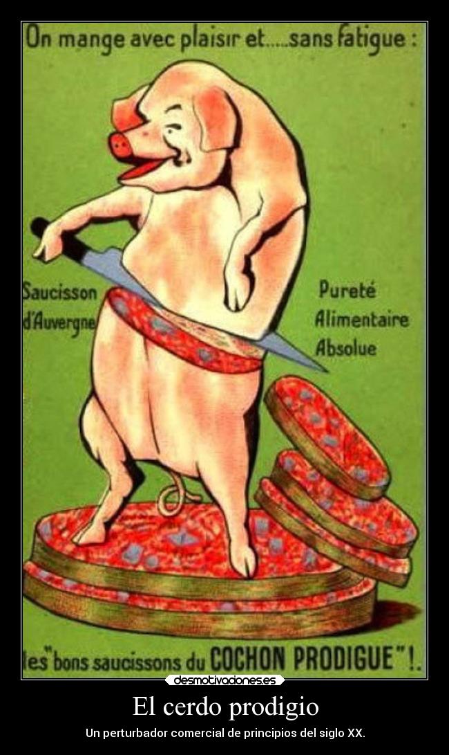 El cerdo prodigio - Un perturbador comercial de principios del siglo XX.