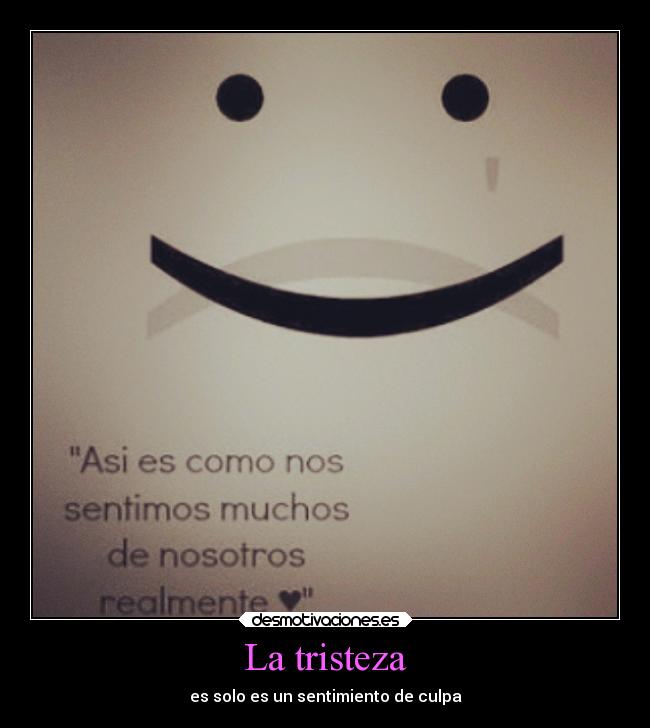 La tristeza - es solo es un sentimiento de culpa