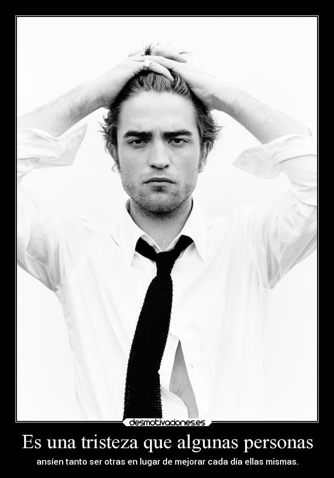 Es una tristeza que algunas personas -