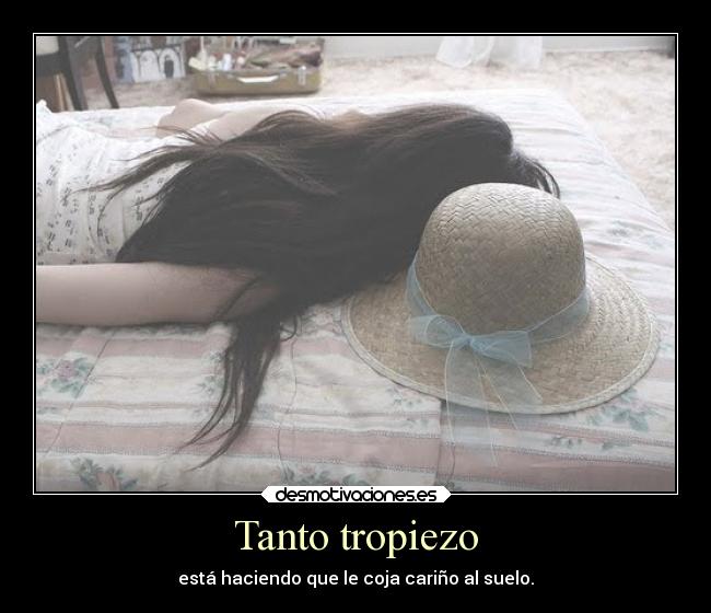 Tanto tropiezo -