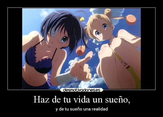 Haz de tu vida un sueño, - y de tu sueño una realidad