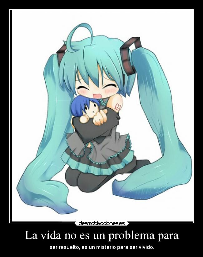 La vida no es un problema para - ser resuelto, es un misterio para ser vivido.