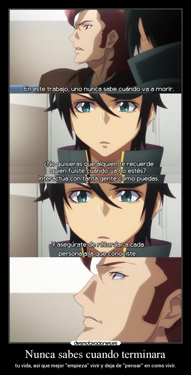 Nunca sabes cuando terminara -