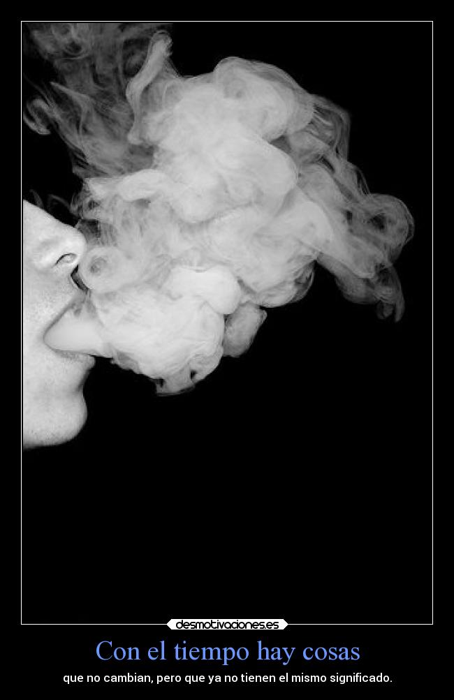 Con el tiempo hay cosas -